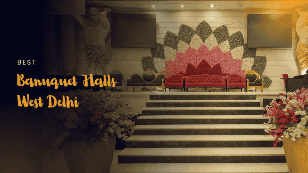 best banquet halls in west delhi