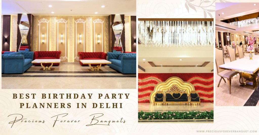 Best Birthday Party Planners in Delhi – Precious Forever Banquets
