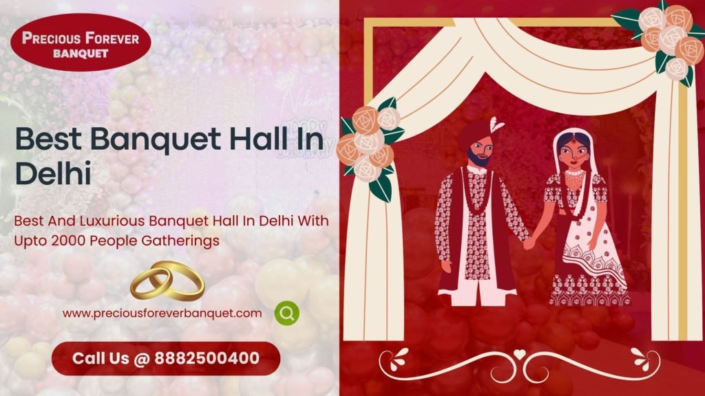 Banquet Hall In Delhi – Precious Forever Banquet Hall